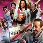 Bad Fucking Bad Fucking